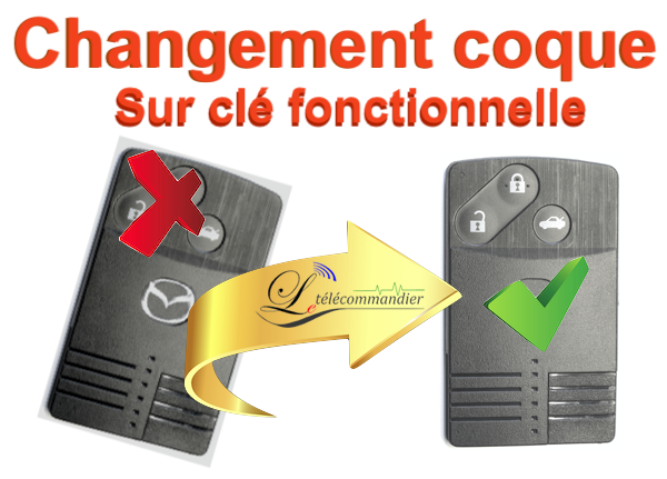 Changement de coque carte 3 boutons Mazda 